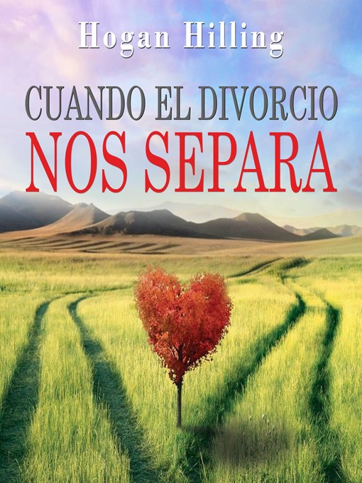 Title details for Cuando El Divorcio Nos Separa by Hogan Hilling - Available